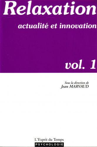 Relaxation et innovation vol. 1